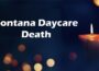 Fontana Daycare Death Updated 2020