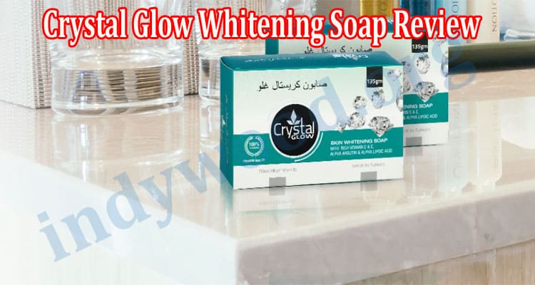 Crystal Glow Whitening Soap Online Website Review