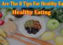 What Are The 8 Tips For Healthy Eating 2021