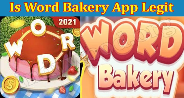 About General Information Is Word Bakery App Legit