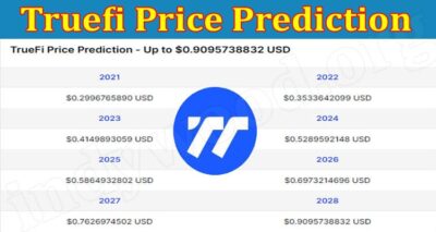 Latest News Truefi Price Prediction