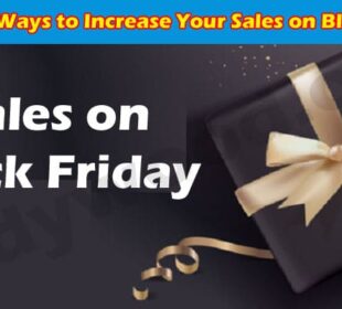 Latest News Different Ways to Increase Your Sales on Black Friday