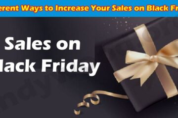 Latest News Different Ways to Increase Your Sales on Black Friday