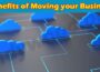 The Best Top Benefits of Moving your Business