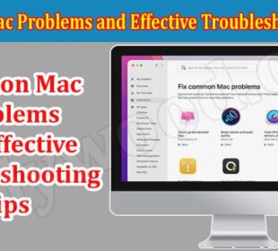 How to Common Mac Problems and Effective Troubleshooting Tips