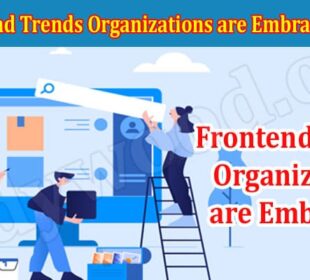 The Best Top Frontend Trends Organizations