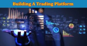 Top 6 Online Tools to Use When Building A Trading Platform