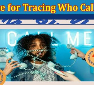 Complete Information About Whocallme Review Best Website for Tracing Who Called Me From This Phone Number!