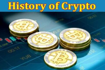 Complete Information About A Brief History of Crypto and How the Industry Grew So Much!