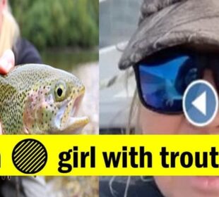 Latest News One Girl One Trout Video (4)
